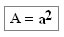 Fórmula para o cálculo da área do quadrado